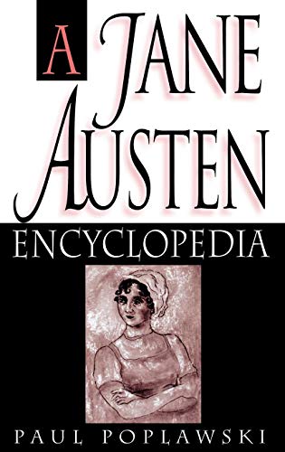 A Jane Austen Encyclopedia by Paul Poplawski