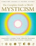 The Complete Guide to World Mysticism by