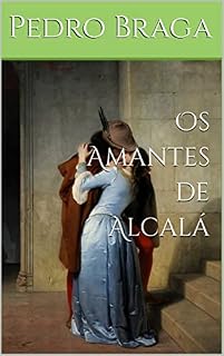 Livro Os Amantes de Alcalá