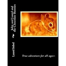 John and Laurel and the Chocolate Bunnies (Little House of Miracles)