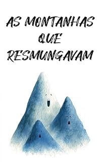 Livro As Montanhas Que Resmungavam: Coletânea Infantil das Fábulas de Esopo