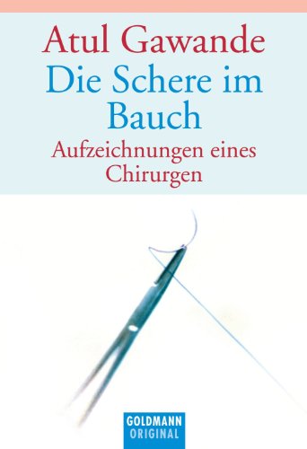 Die Schere im Bauch: Aufzeichnungen eines Chirurgen (German Edition)