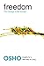 Freedom: The Courage to Be Yourself (Osho, Insights for a New Way of Living Series) by Osho Osho