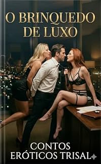 Livro O BRINQUEDO DE LUXO : CONTOS ERÓTICOS TRISAL (FETICHES)