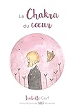 Le Chakra du coeur : Cartes oracle by