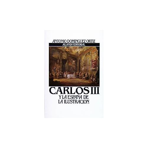 Carlos III y la España de la Ilustración (Libros Singulares (Ls))