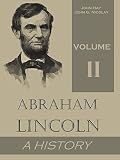 Front cover for the book Abraham Lincoln; a history by John G. Nicolay