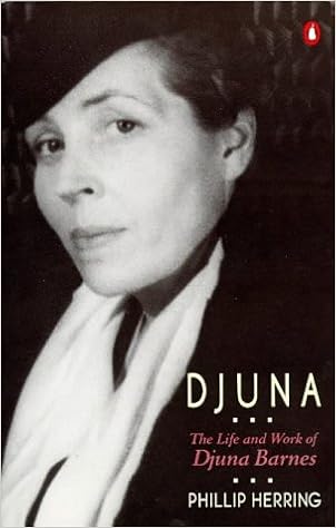 Djuna The Life And Work Of Djuna Barnes Phillip Herring