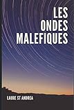 Les Ondes Maléfiques (French Edition) by Laure St Andréa