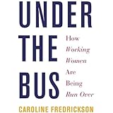 Under the Bus: How Working Women Are Being Run Over