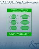 Calculus and Mathematical Integrals : Measuring Accumulated Growth, Davis, William, 0201584670
