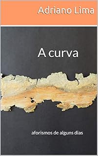 Livro A curva: aforismos de alguns dias
