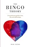 Image de The Bingo Theory: A revolutionary guide to love, life, and relationships.
