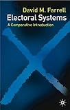 Electoral Systems : A Comparative Introduction, Farrell, David M., 0333801628