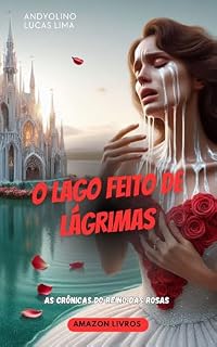 Livro O lado feito de lágrimas : As crônicas do reino das rosas