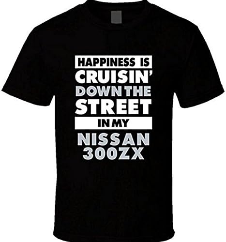 Men's Happiness is Cruisin Down the Street In My Nissan 300Zx T-shirt XL Black