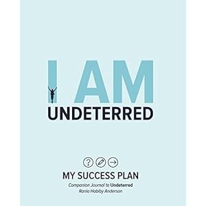 I Am Undeterred: My Success Plan