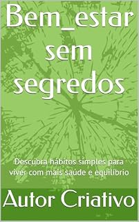 Livro Bem_estar sem segredos : Descubra hábitos simples para viver com mais saúde e equilíbrio