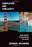 Michael Weisberg, "Simulation and Similarity: Using Models to Understand the World" (Oxford UP, 2013)