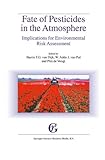 Fate of Pesticides in the Atmosphere - Implications for Environmental Risk Assessment, , 9048153298
