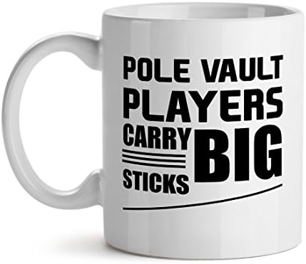 Pole Vault Players Carry Big Sticks - Mad Over Mugs - Inspirational Unique Popular Office Tea Coffee Mug Gift 11OZ