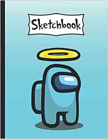 Among Us SketchBook: Sketchbook for drawing with 110 Pages ( 8.5"x11