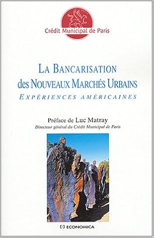 Amazon Fr La Bancarisation Des Nouveaux Marches Urbains Experiences Americaines Hudson Kent Matray Luc Livres