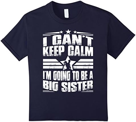 Kids I Can't Keep Calm I'm Going To Be A Big Sister Tshirt 4 Navy