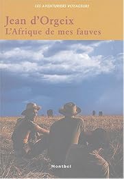 L' Afrique de mes fauves