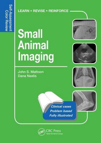 Small Animal Imaging: Self-Assessment Review (Veterinary Self-Assessment Color Review Series)