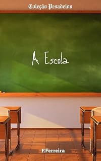 Livro A escola (Coleção Pesadelos Livro 1)