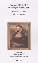 Pourquoi (ne pas) aller au musée
