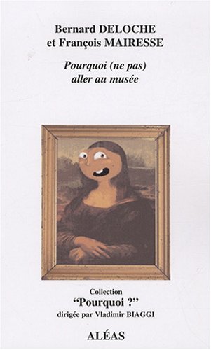 Pourquoi (ne pas) aller au musée
