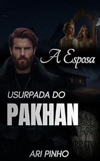 Livro A ESPOSA USURPADA DO PAKHAN (Bratva: Dinastia de Sangue Livro 1)