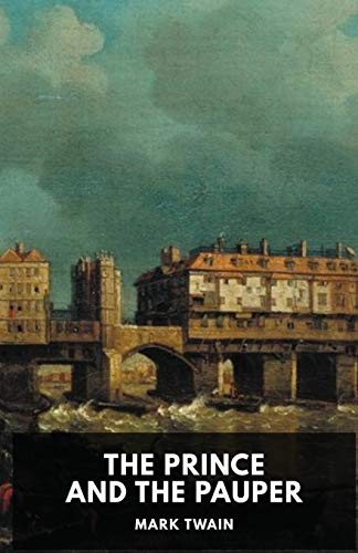 The Prince and the Pauper: A novel by Mark Twain (French Edition) by Mark Twain