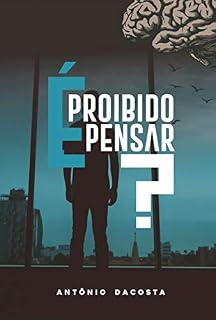 Livro É Proibido Pensar?: Discernimento Bíblico Sobre Assuntos Polêmicos