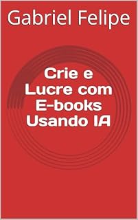 Livro Crie e Lucre com E-books Usando IA