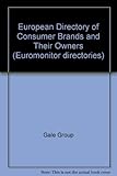 Image de The European Directory of Consumer Brands and Their Owners (European Directory of Consumer Brands & Owners)