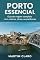 Livro Porto Essencial: Guia de viagem completo com roteiros, dicas e experiências