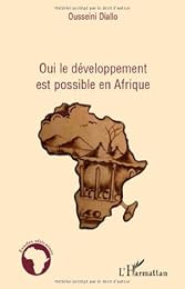 Oui, le développement est possible en Afrique