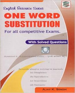 Amazon In Buy English Resource Series One Word Substitution For All Competitive Exams With Solved Questions By Ajay K Singh In English Book Online At Low Prices In India English Resource Series Amazon In Buy English Resource Series One Word Substitution For All Competitive Exams With Solved Questions By Ajay K Singh In English Book Online At Low Prices In India English Resource Series