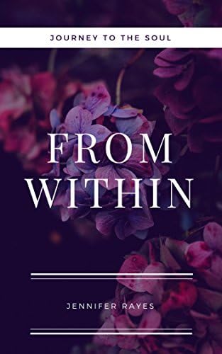 From Within: Journey to the soul Kindle Edition