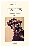 Les juifs: Une synthèse historique (Collection Courants universels) (French Edition) by