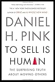 To Sell Is Human: The Surprising Truth About Moving Others