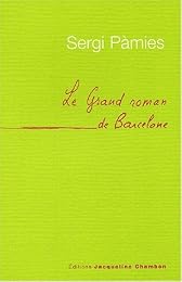 Le  grand roman de Barcelone