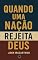 Livro Quando uma nação rejeita Deus