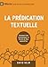 La prédication textuelle (Expositional Preaching) - 9Marks: Comment bien communiquer la Parole de D by David Helm