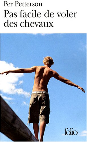 Pas facile de voler des chevaux: [roman]