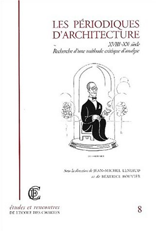 Les  périodiques d'architecture, XVIIIe-XXe siècle