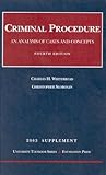 2003 to Criminal Procedure : An Analysis of Cases and Concepts, Whitebread, Charles H. and Slobogin, Christopher, 158778551X